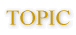 TOPIC
