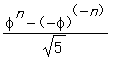 (phi^n-(-phi)^(-n))/sqrt(5)