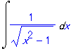 Int(1/((x^2-1)^(1/2)),x)