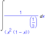 Int(1/((x^2*(1-x))^(1/3)),x)