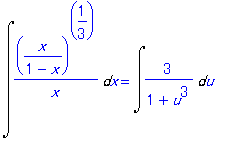 Int((x/(1-x))^(1/3)/x,x) = Int(3/(1+u^3),u)