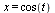 x = cos(t)